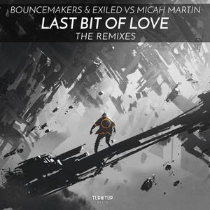 Last Bit Of Love (The Remixes)