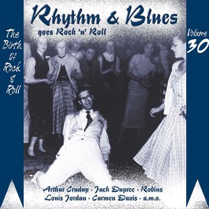 Rhythm & Blues Goes Rock & Roll, Vol. 30