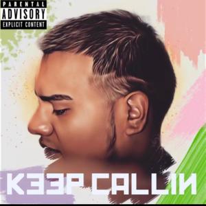 Keep Callin (Explicit)