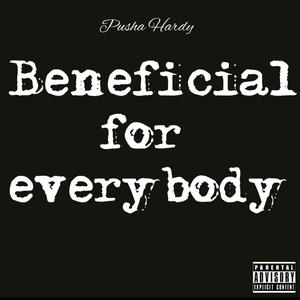 Beneficial for everybody (Explicit)