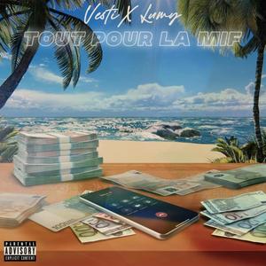 Tout pour la mif(feat. Lumy) (Explicit)