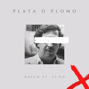 PLATA O PLOMO (feat. FI:VO & BAWS) [Explicit]