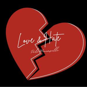 Love & Hate (feat. Shoddy Dotoraxhi & 4Federal) [Explicit]