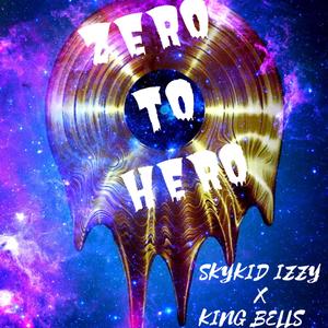 Zero To Hero (Explicit)