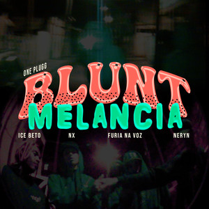 Blunt Melancia (Explicit)