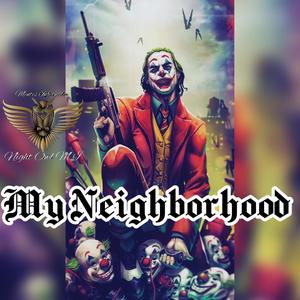 My Neighborhood (Explicit)