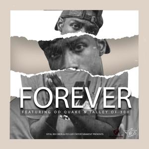 Forever (feat. OD Quake & Talley of 300) (Explicit)