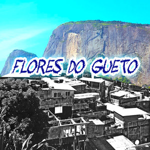 Flores do Gueto (Explicit)