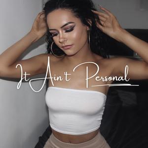 It Ain't Personal (Explicit)