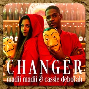 Changer(feat. Madii Madii)