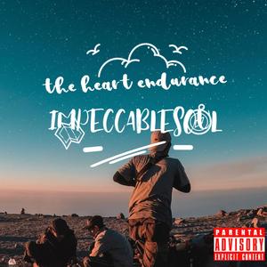 The Heart Endurance (Explicit)