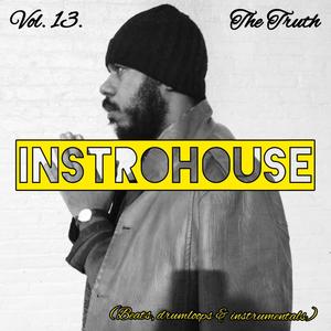 INSTROHOUSE, Vol. 13 (Beats, drumloops & instrumentals|The Truth)