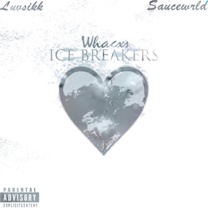 Ice Breakers (Explicit)