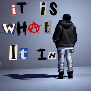 It is what it is (Freestyle)