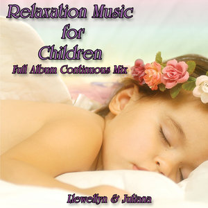 Relaxation Music for Children: Full Album Continuous Mix