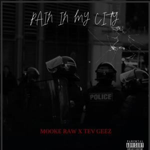 Pain In My City (feat. Tev Geez) (Explicit)