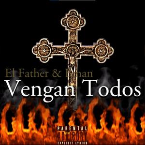 Vengan Todos (feat. El Father)