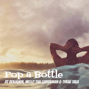 Pop a Bottle (Explicit)