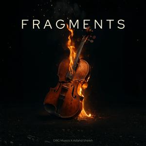 Fragments (feat. Asfand Sheikh)