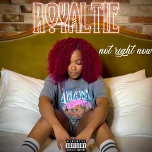 Not right now (Explicit)