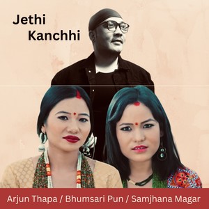 Jethi Kanchhi