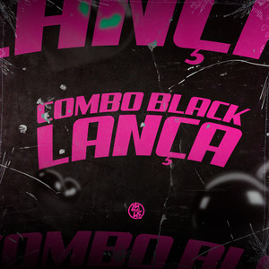 Combo Black Lança (Explicit)