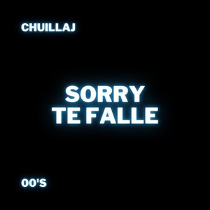 Sorry Te Falle