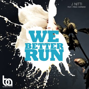 We Better Run (Radio Edit)