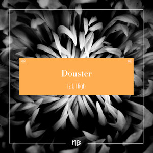 Douster - Why Yo Shoe So Big
