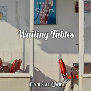 Waiting Tables