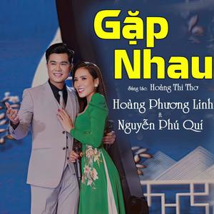 Gặp Nhau (feat. Nguyễn Phú Quí)