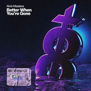 Better When You're Gone (Explicit)