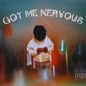 Got Me Nervous (official audio ) [Explicit]