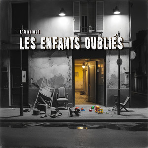 Les Enfants oubliés (Explicit)