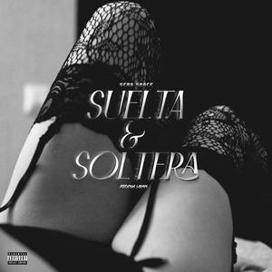 Suelta & Soltera (Explicit)