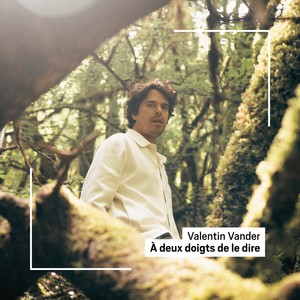 A deux doigts de le dire