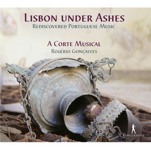 Lisbon Under Ashes: Rediscovered Portuguese Music