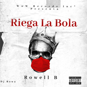 Riega La Bola (Explicit)