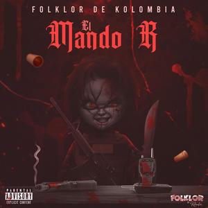 El Mando R (feat. CRUZ AG) [Explicit]