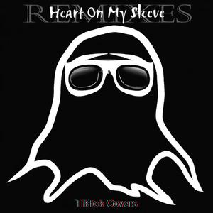 Heart On My Sleeve Remixes (Explicit)