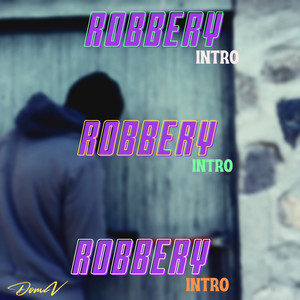 Robbery(Intro) (Explicit)