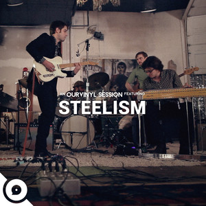 Steelism | OurVinyl Sessions