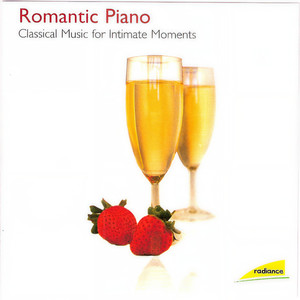 Romantic Piano - Classical Music for Intimate Moments