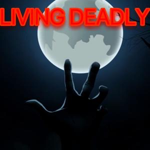 Living Deadly (Explicit)