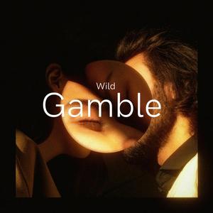 Wild Gamble (feat. NGEE, OMAR & KATI K) (Explicit)
