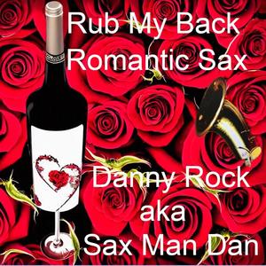 Rub My Back Romantic Sax