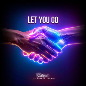 Let You Go (Cafe 432 Extended Club Mix)