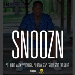 SNOOZN (feat. PMD Matik) [Explicit]