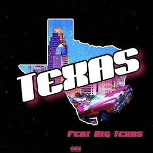 TEXAS (feat. Big Texas) [Explicit]