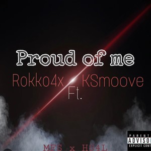 Proud of Me (feat. KSmoove) [Explicit]